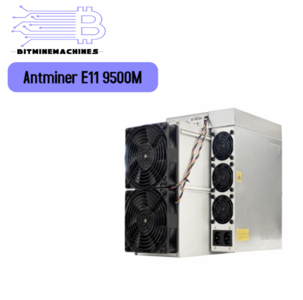 Bitmain Antminer ETC Miner E11 9500M