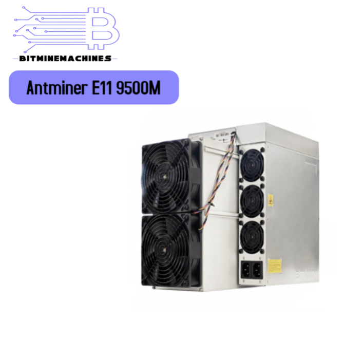 Bitmain Antminer ETC Miner E11 9500M
