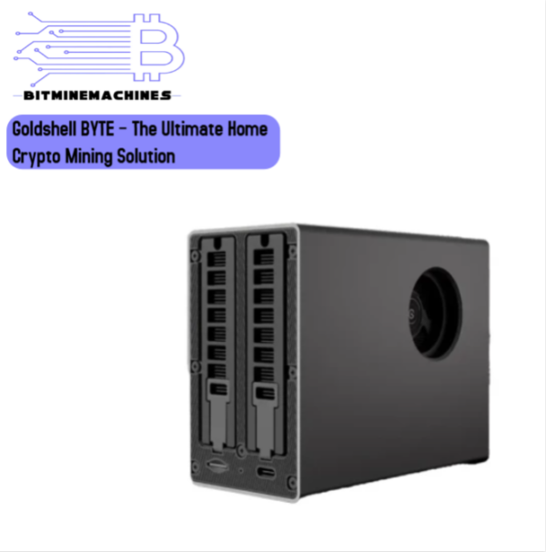 Goldshell BYTE – The Ultimate Home Crypto Mining Solution